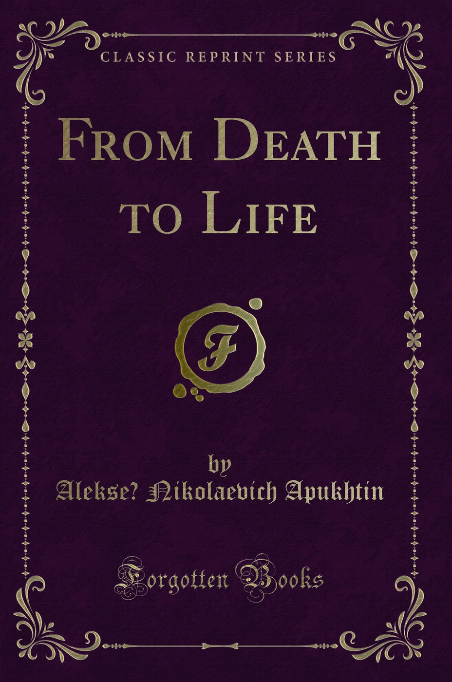 From Death to Life (Classic Reprint)