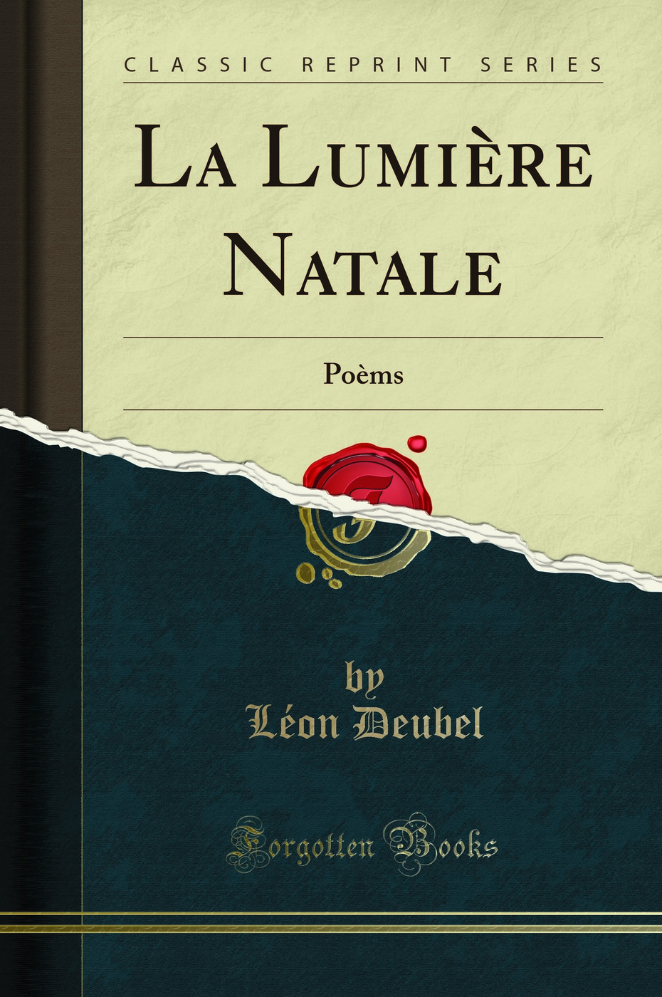 La Lumière Natale: Poèms (Classic Reprint)
