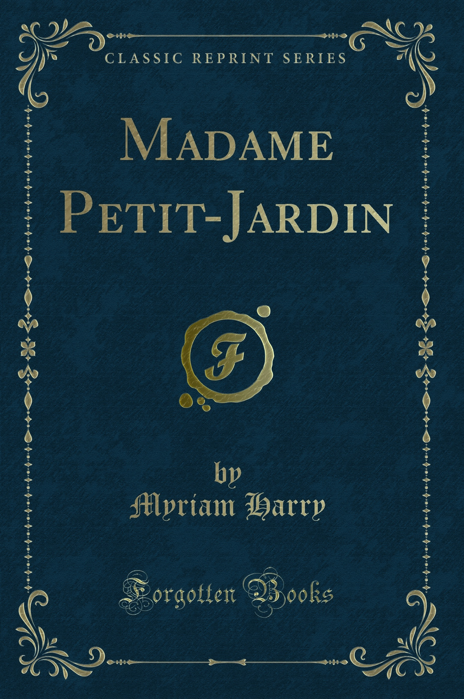 Madame Petit-Jardin (Classic Reprint)
