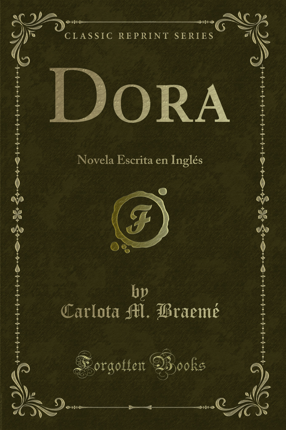 Dora: Novela Escrita en Inglés (Classic Reprint)
