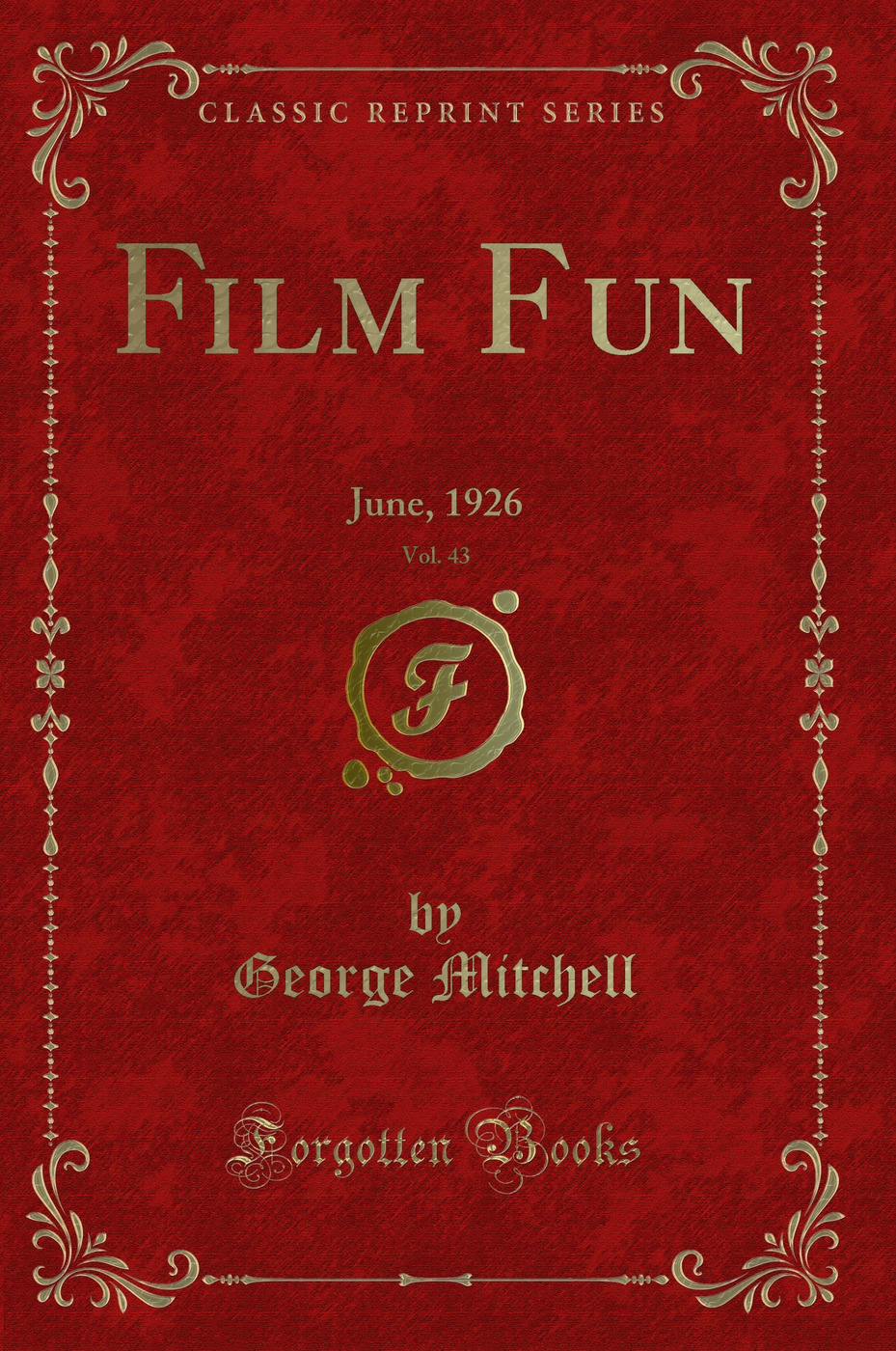 Film Fun, Vol. 43: June, 1926 (Classic Reprint)