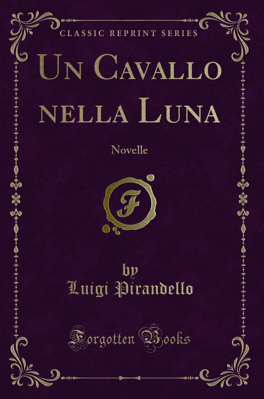 Un Cavallo nella Luna: Novelle (Classic Reprint)