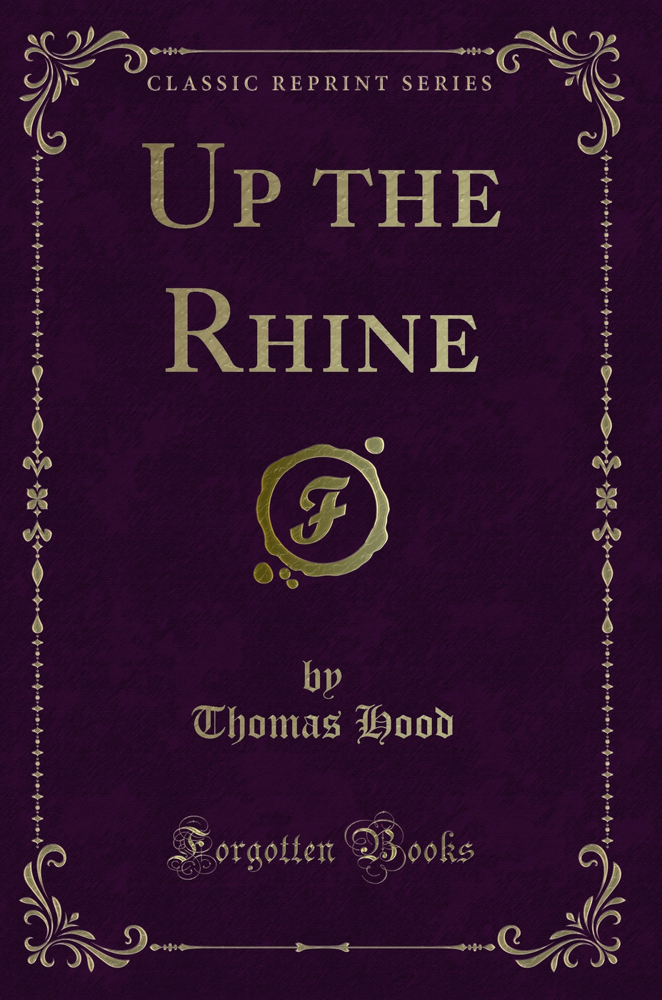 Up the Rhine (Classic Reprint)