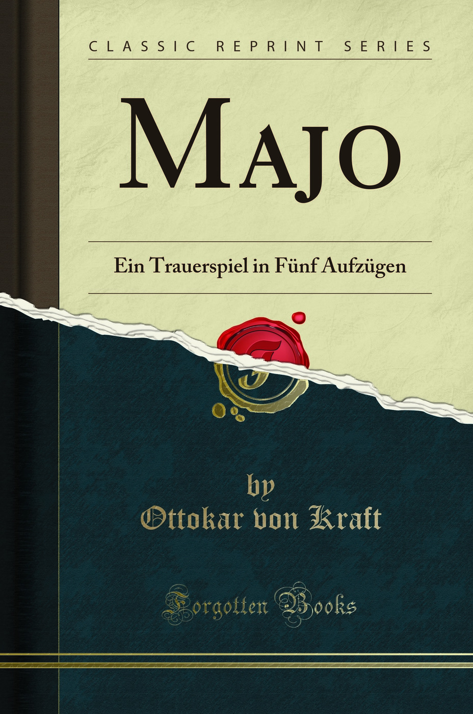 Majo: Ein Trauerspiel in Fünf Aufzügen (Classic Reprint)