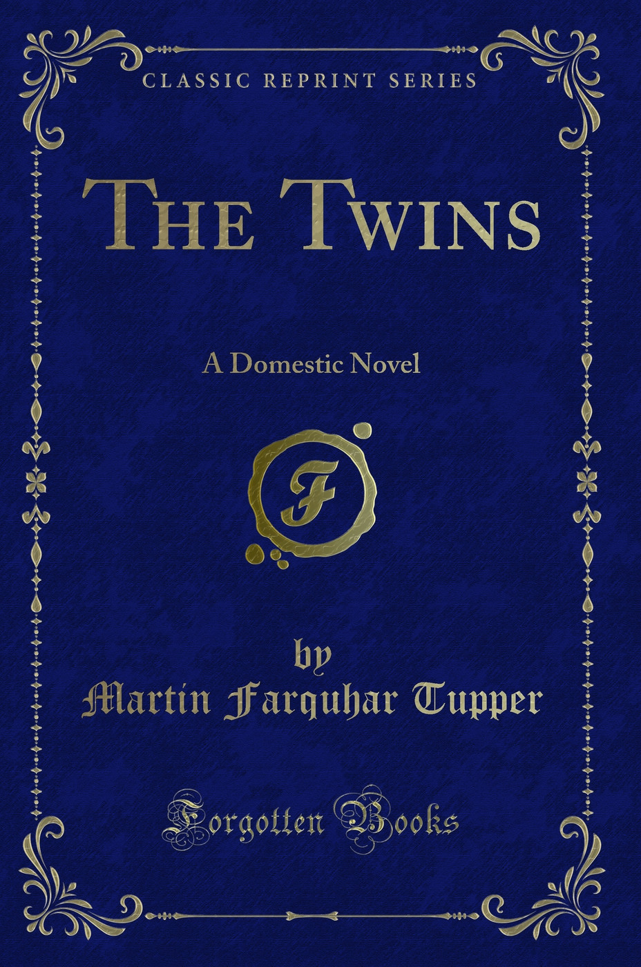 The Twins: A Domestic Novel (Classic Reprint)