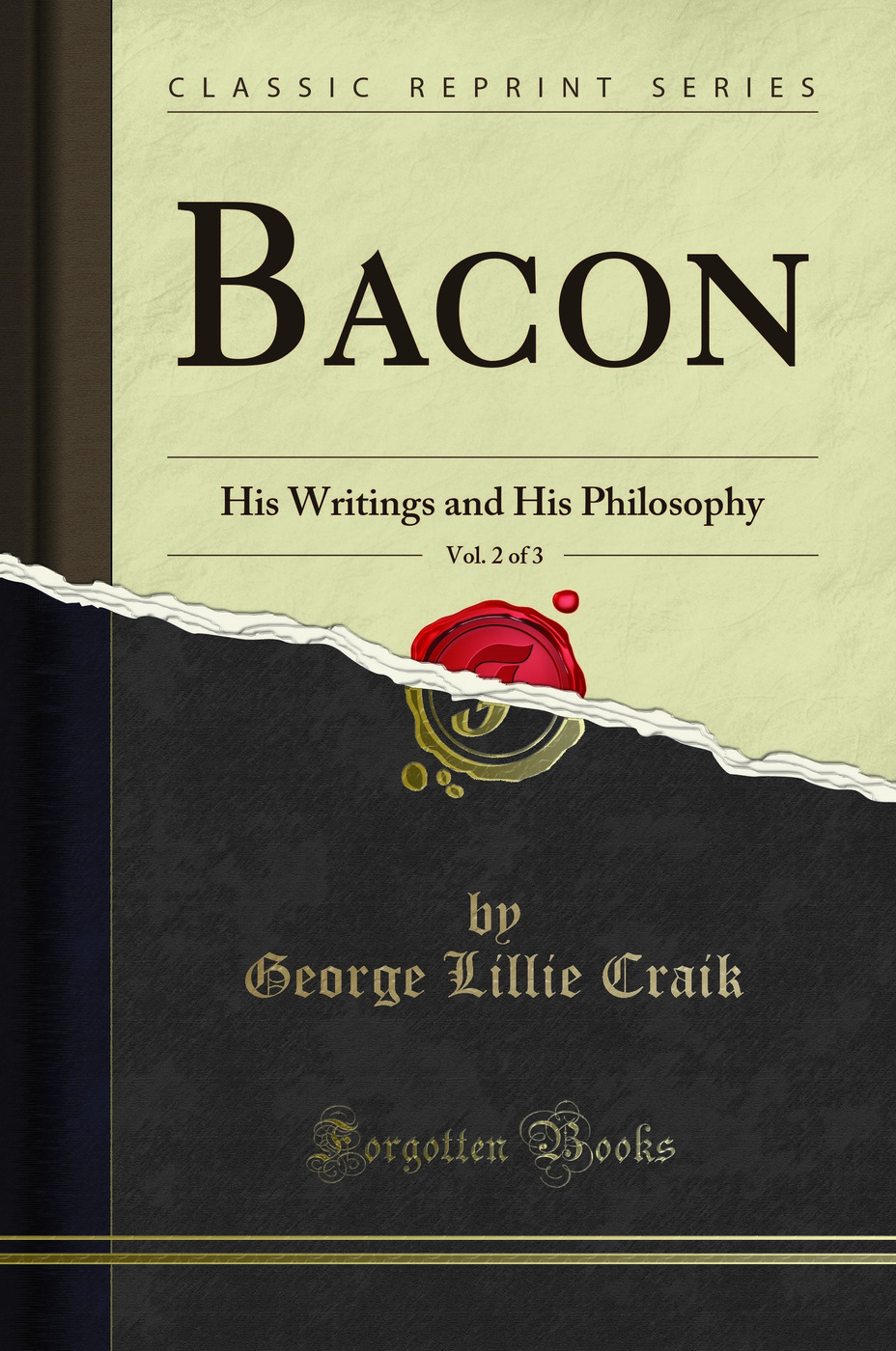 Bacon, Vol. 2 of 3: His Writings and His Philosophy (Classic Reprint)