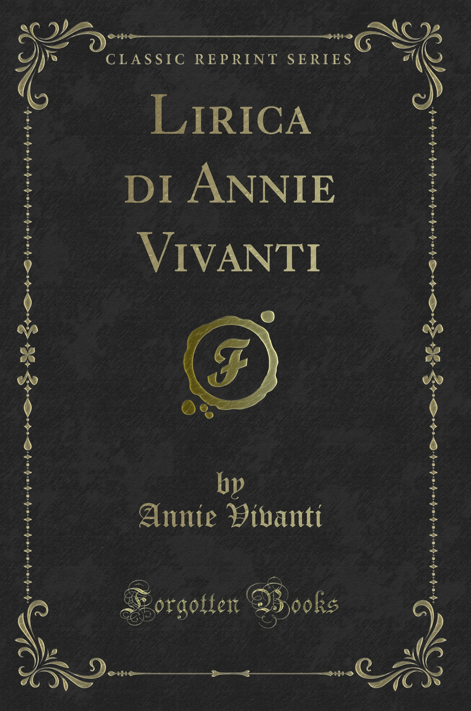 Lirica di Annie Vivanti (Classic Reprint)
