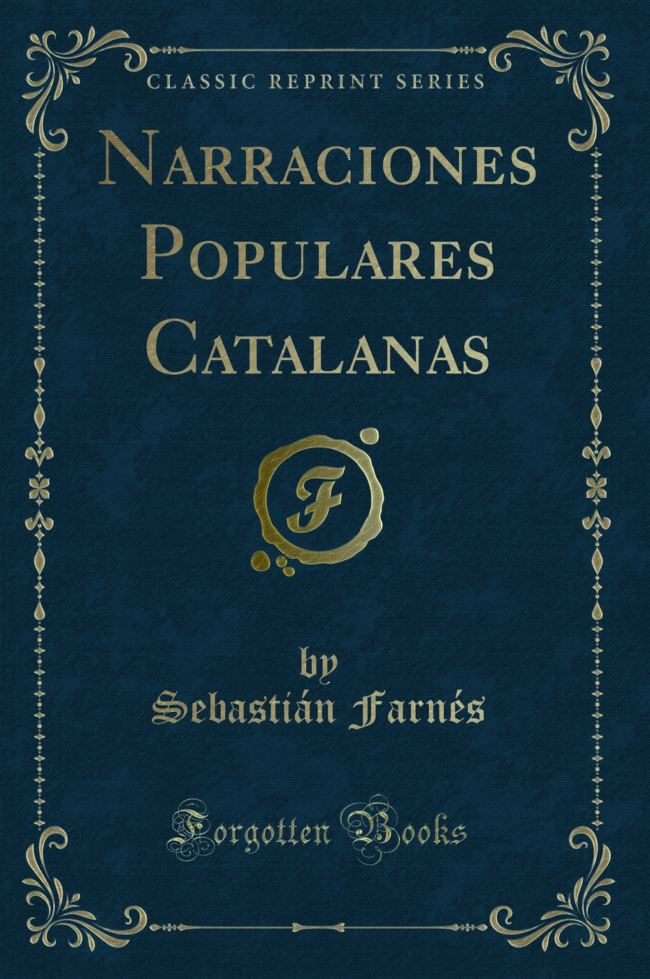Narraciones Populares Catalanas (Classic Reprint)