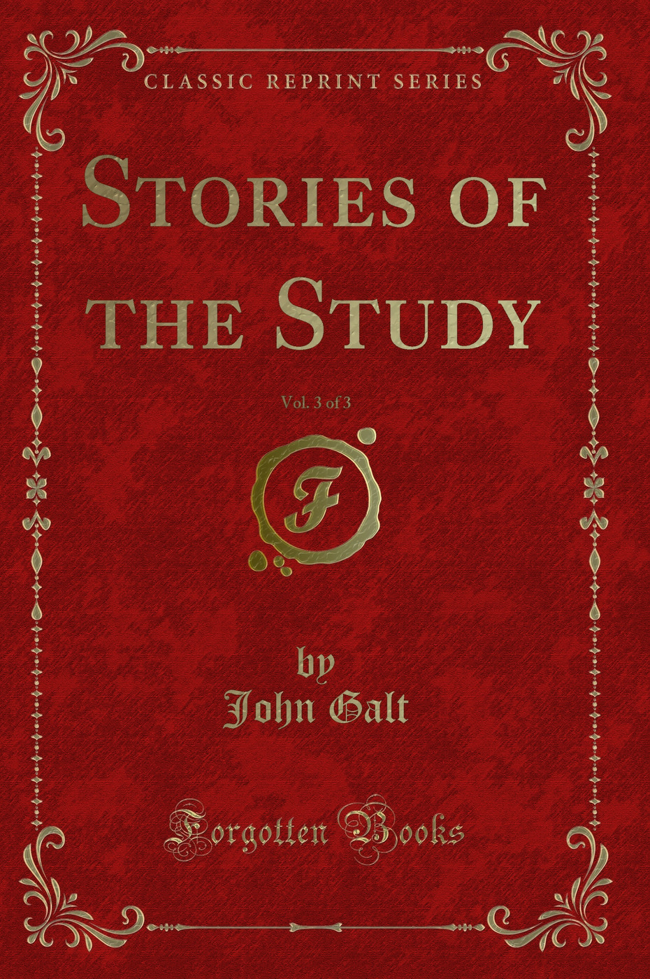 Stories of the Study, Vol. 3 of 3 (Classic Reprint)