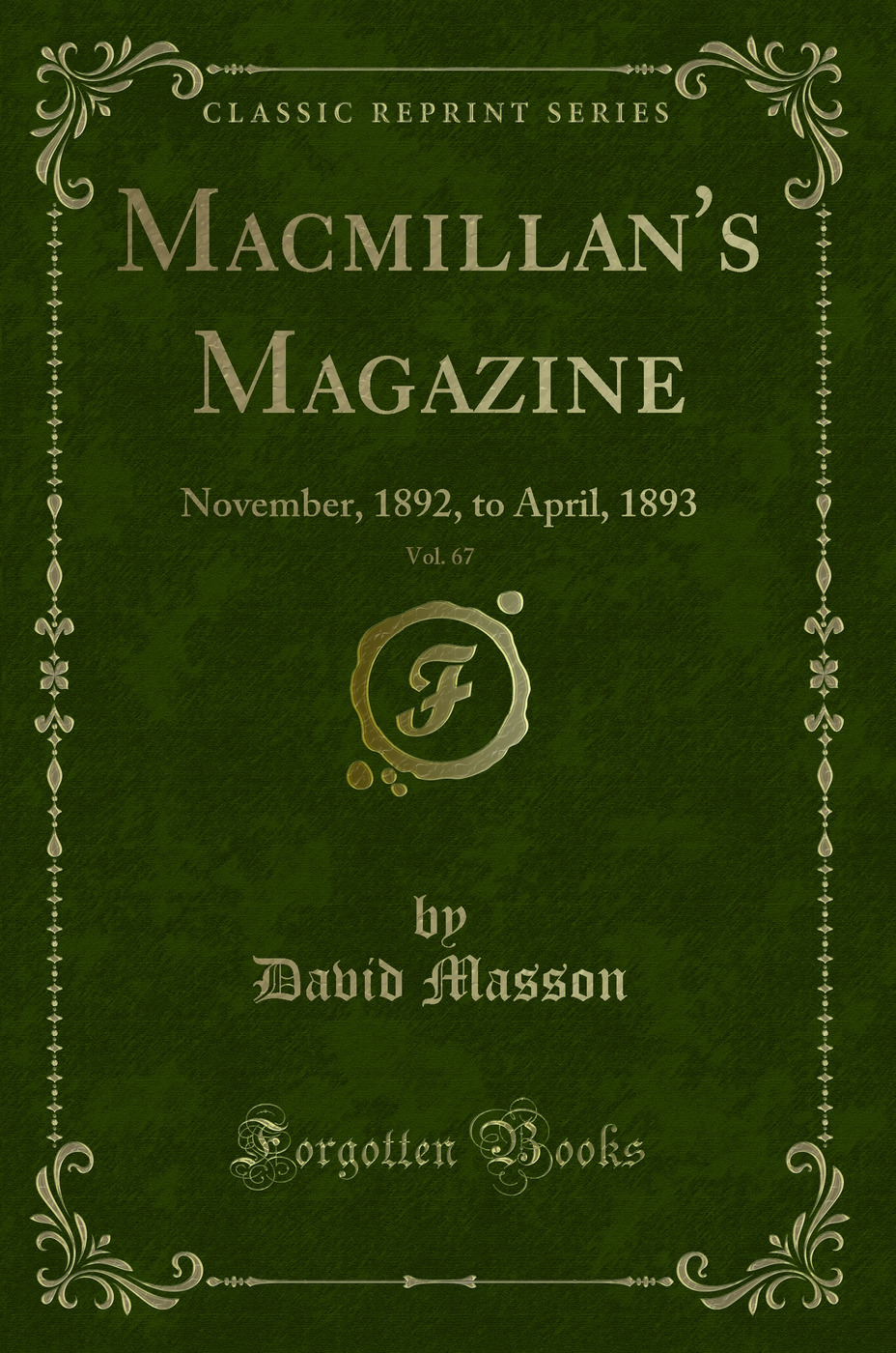 Macmillan's Magazine, Vol. 67: November, 1892, to April, 1893 (Classic Reprint)