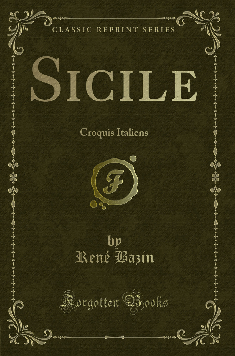Sicile: Croquis Italiens (Classic Reprint)