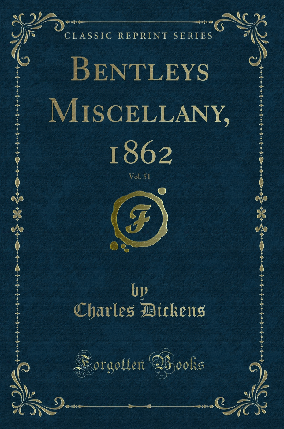 Bentleys Miscellany, 1862, Vol. 51 (Classic Reprint)