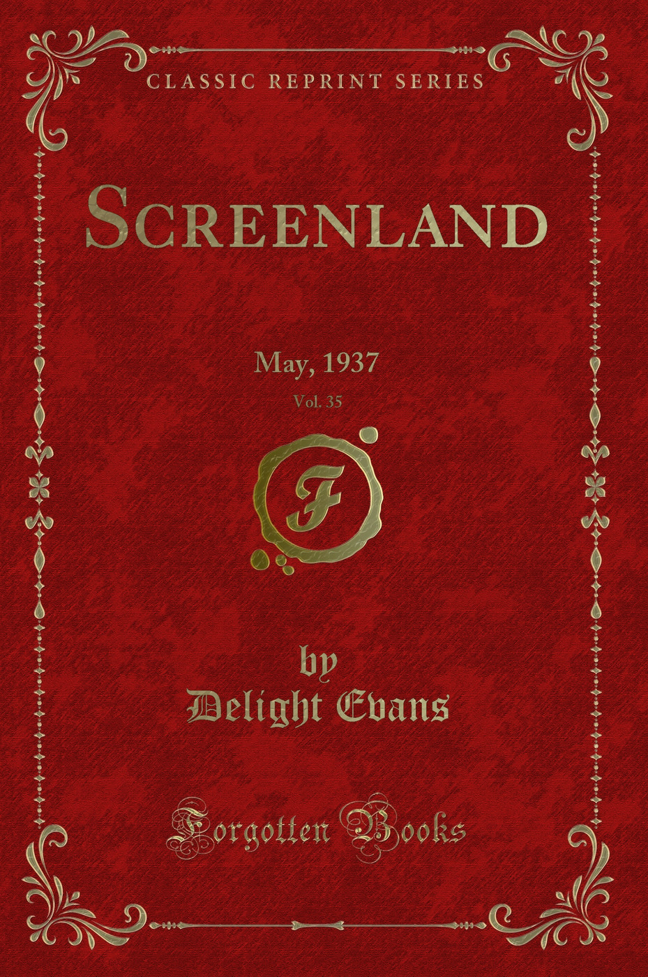 Screenland, Vol. 35: May, 1937 (Classic Reprint)