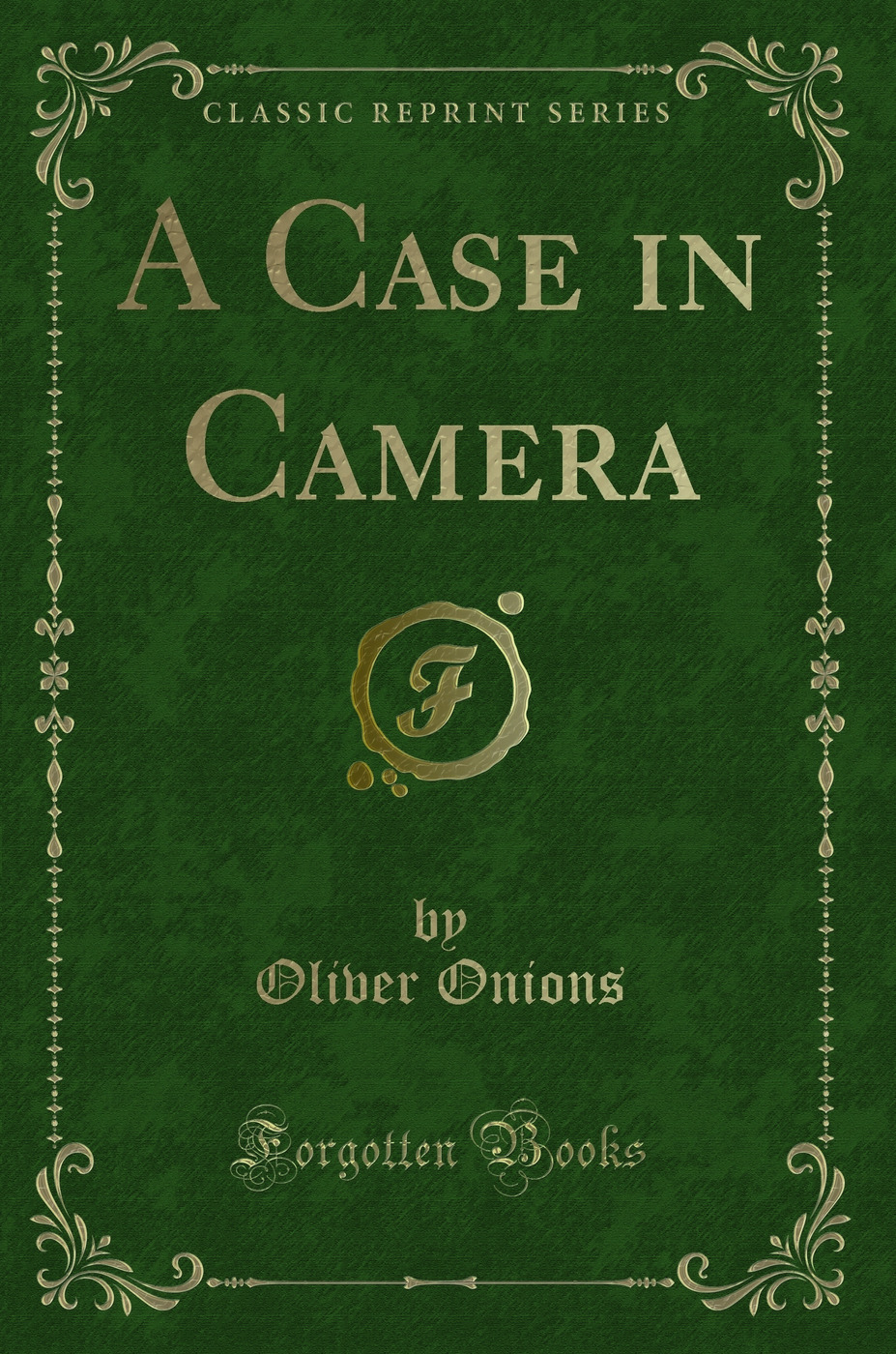 A Case in Camera (Classic Reprint)