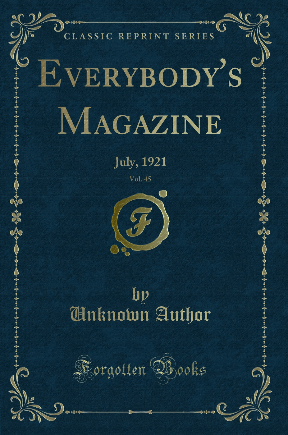 Everybody's Magazine, Vol. 45: July, 1921 (Classic Reprint)