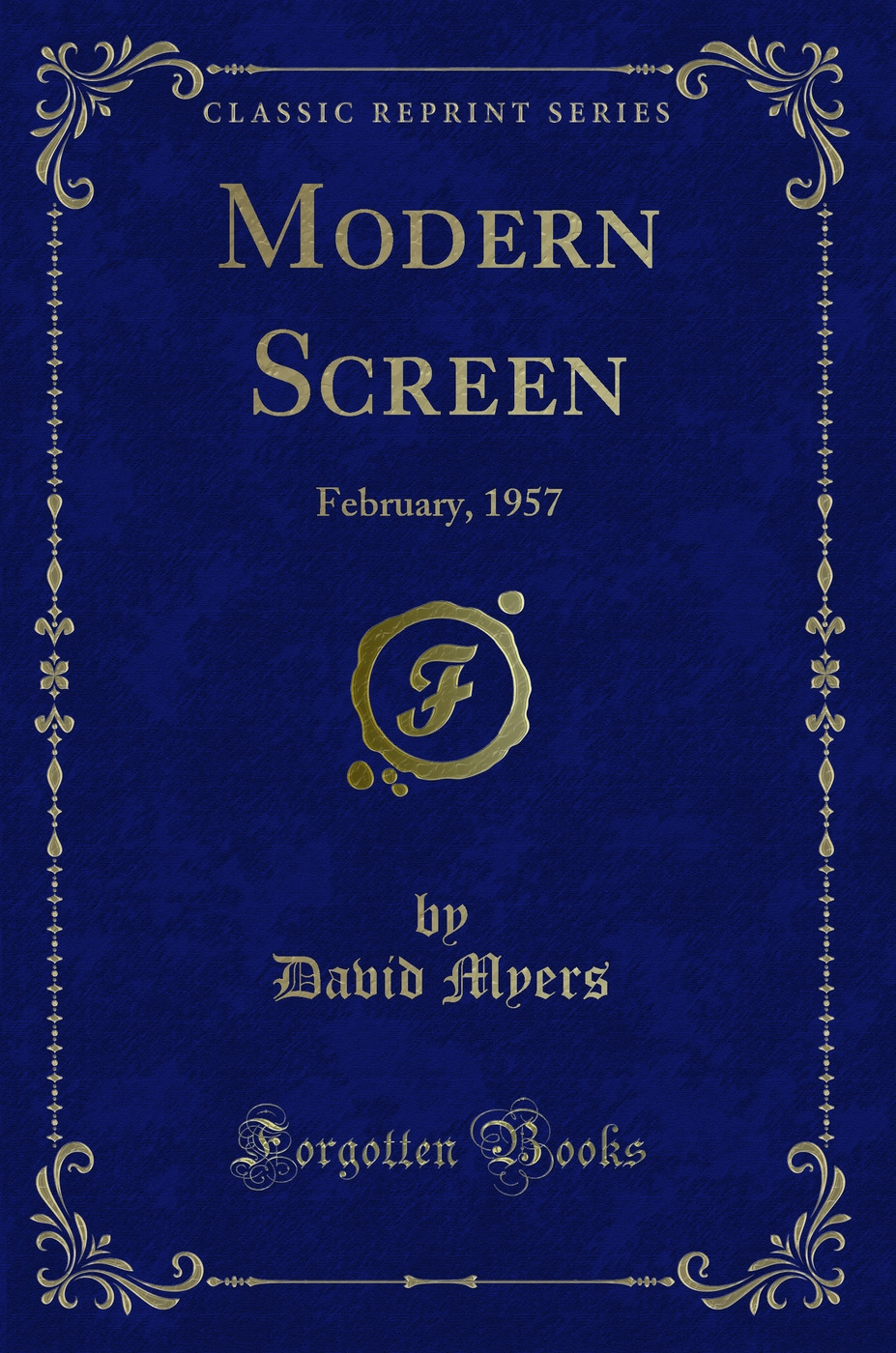Modern Screen: February, 1957 (Classic Reprint)