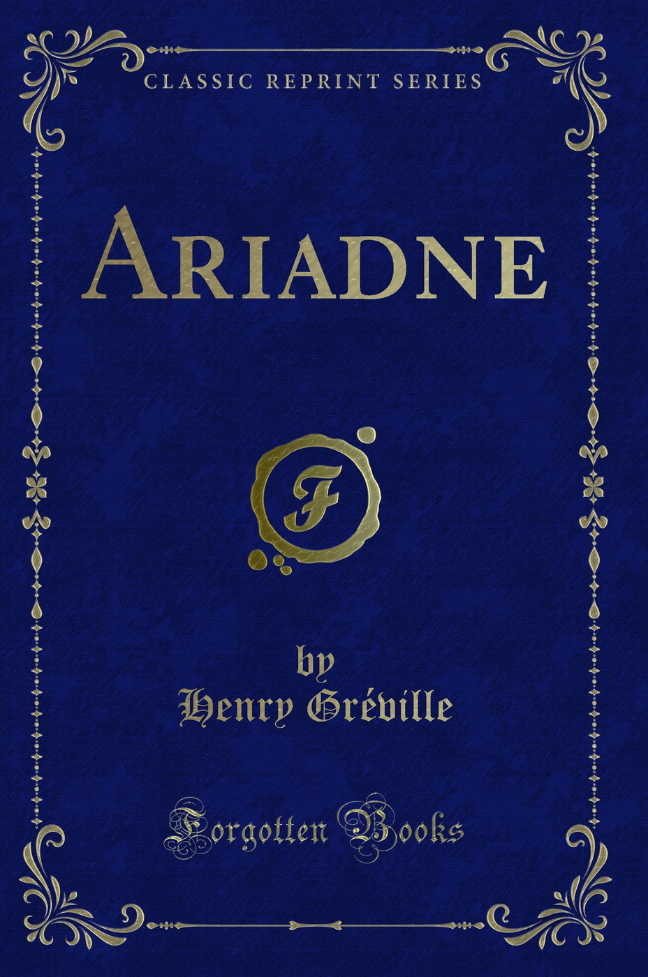 Ariadne (Classic Reprint)