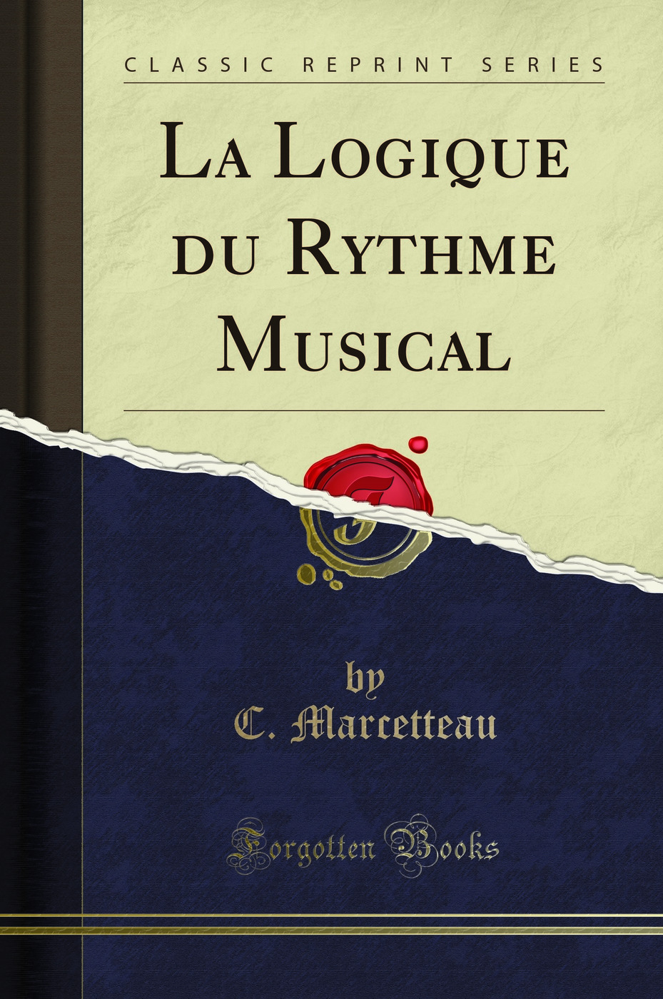 La Logique du Rythme Musical (Classic Reprint)