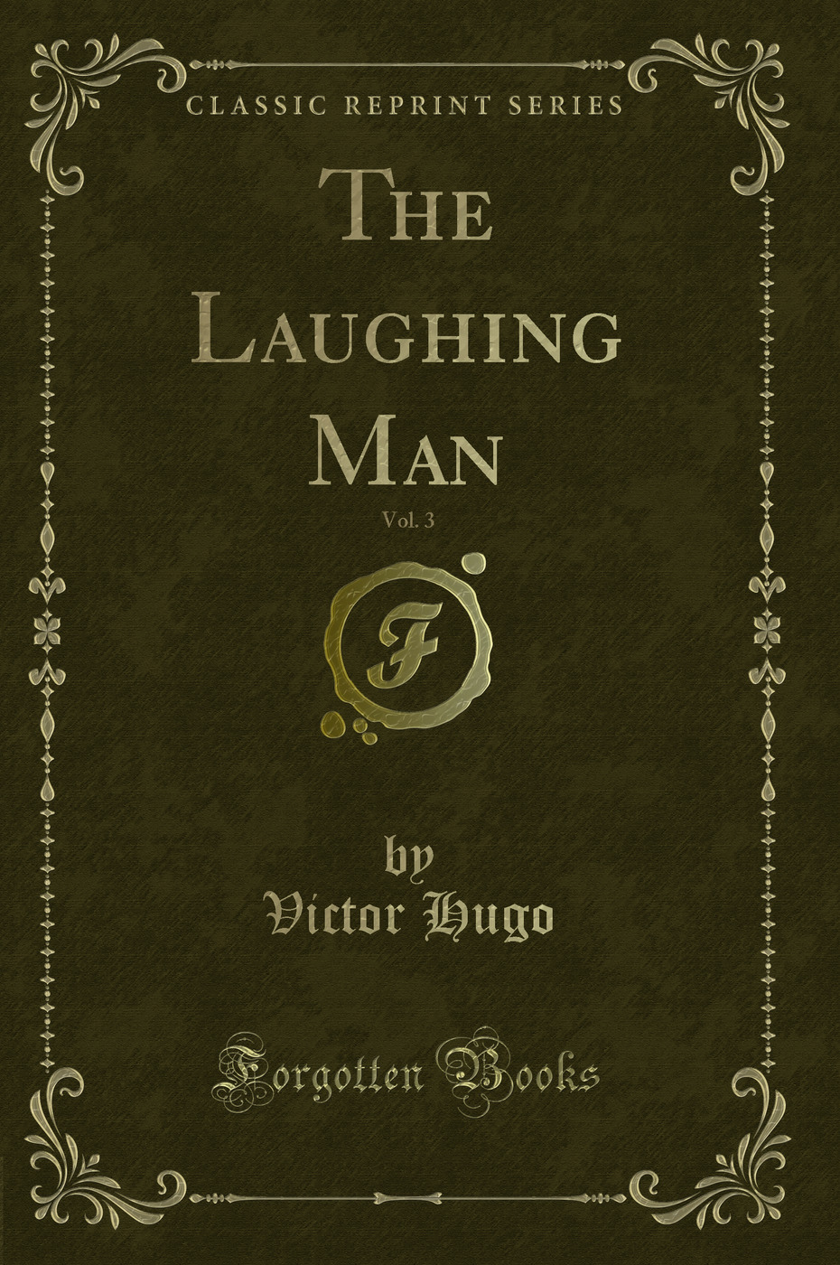 The Laughing Man, Vol. 3 (Classic Reprint)