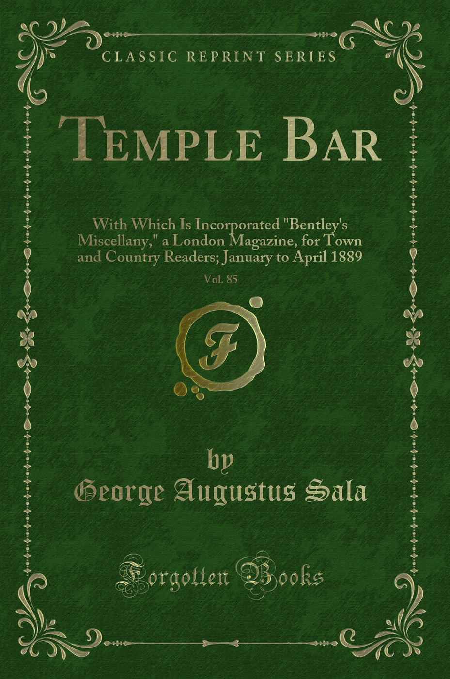 Temple Bar, Vol. 85: With Which Is Incorporated 
