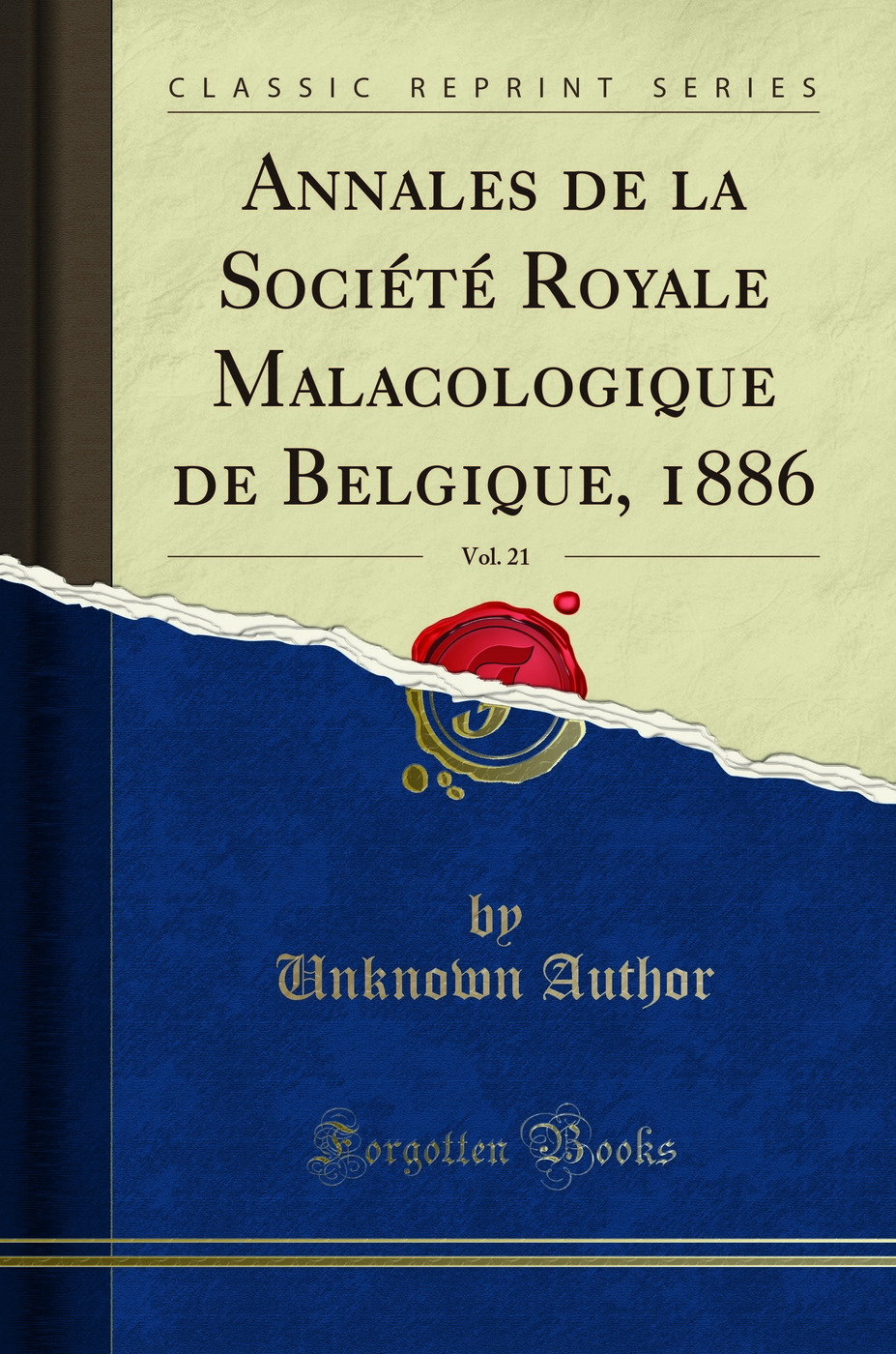 Annales de la Société Royale Malacologique de Belgique, 1886, Vol. 21 (Classic Reprint)