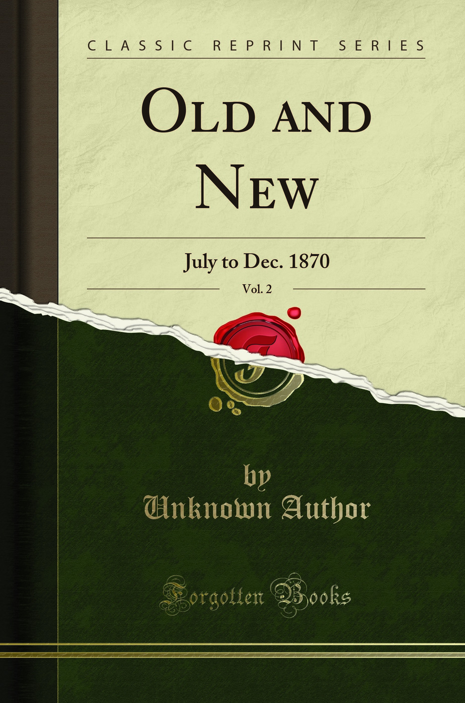 Old and New, Vol. 2: July to Dec. 1870 (Classic Reprint)