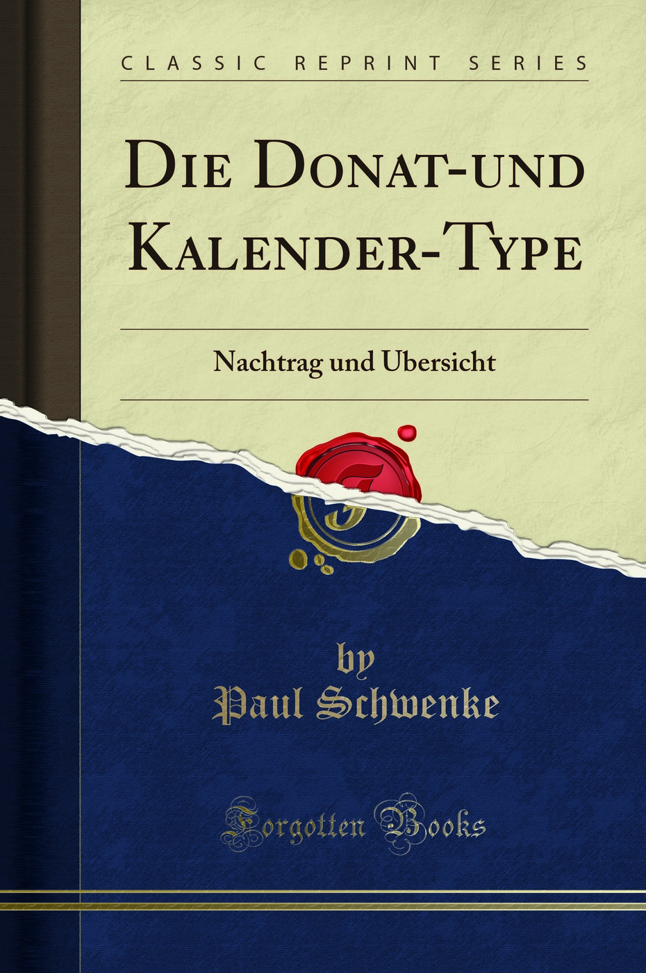 Die Donat-und Kalender-Type: Nachtrag und Übersicht (Classic Reprint)