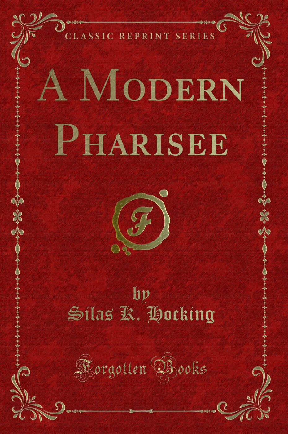 A Modern Pharisee (Classic Reprint)