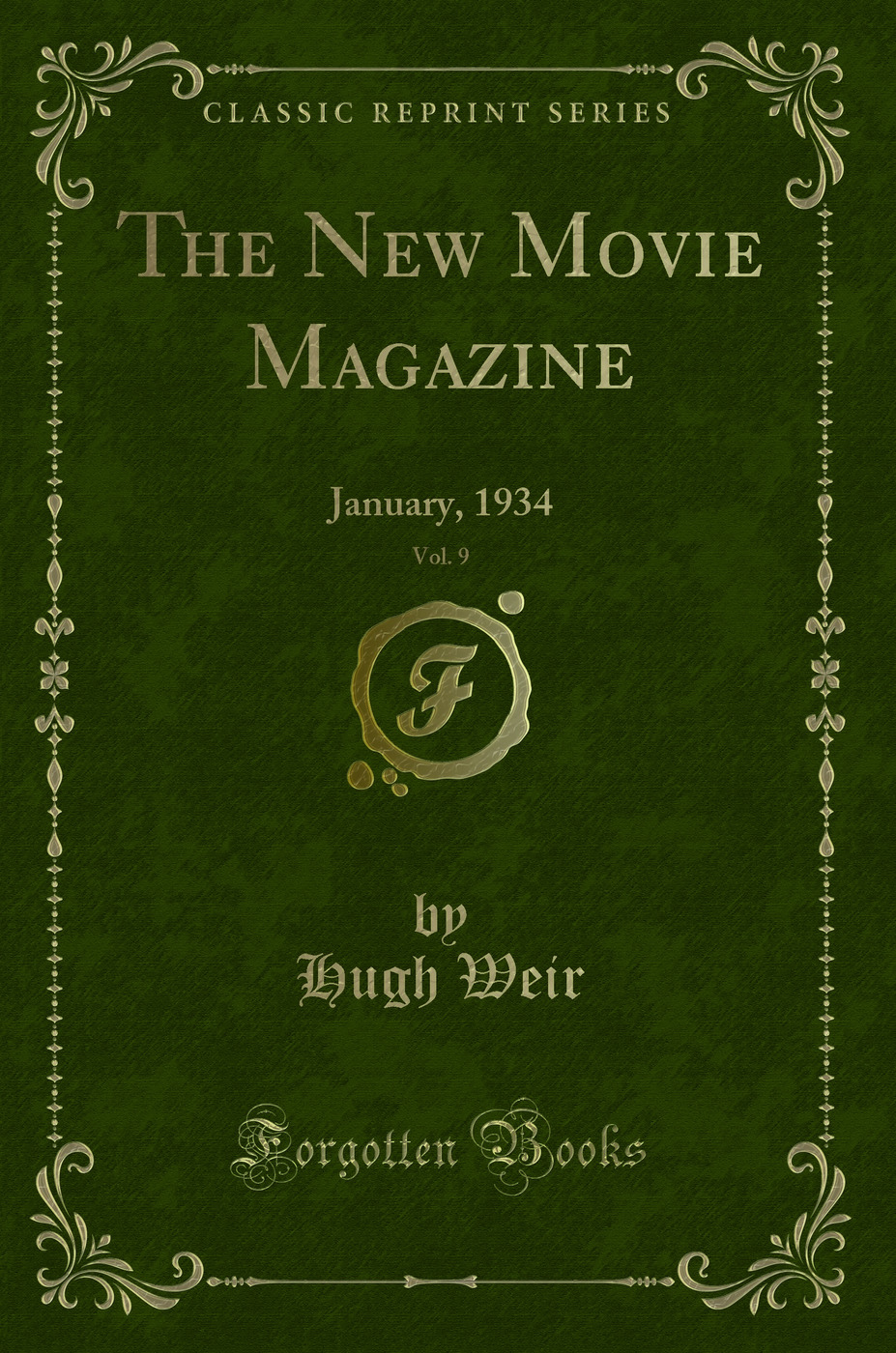 The New Movie Magazine, Vol. 9: January, 1934 (Classic Reprint)