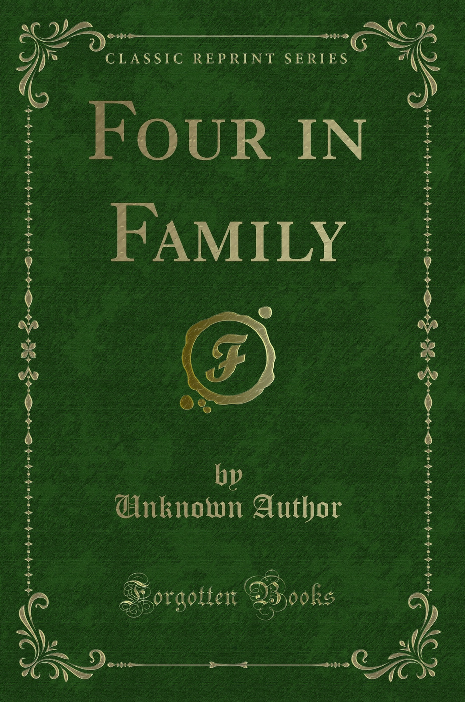 Four in Family (Classic Reprint)