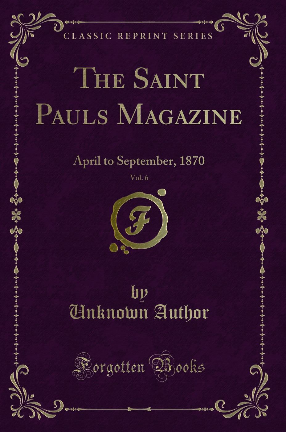The Saint Pauls Magazine, Vol. 6: April to September, 1870 (Classic Reprint)