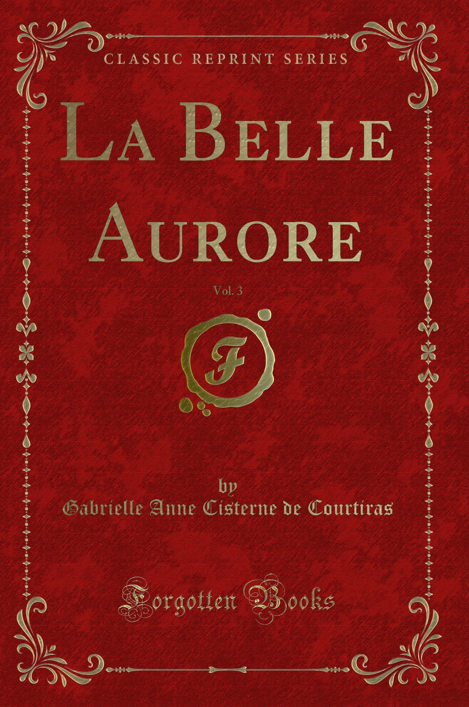 La Belle Aurore, Vol. 3 (Classic Reprint)