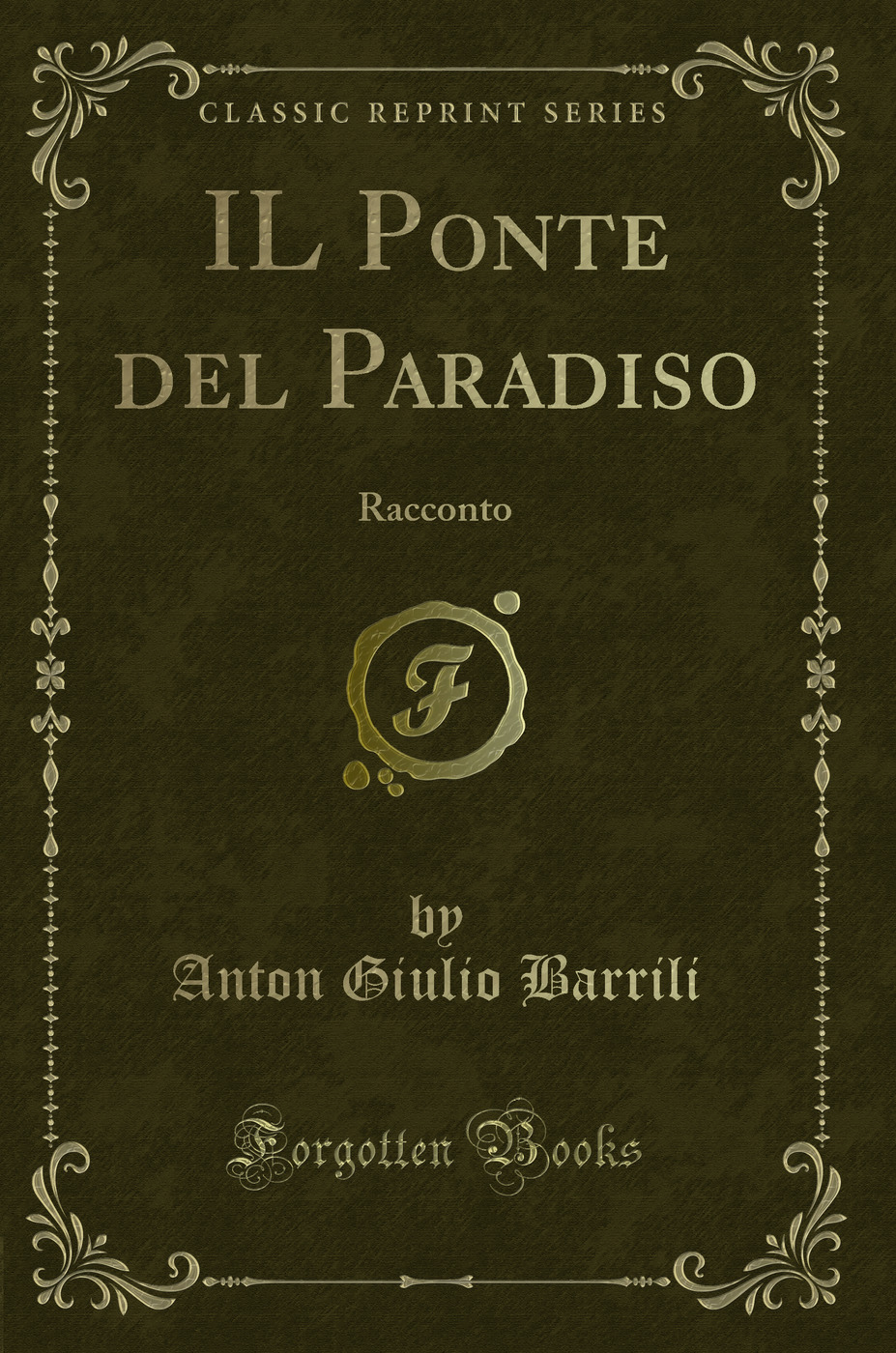 IL Ponte del Paradiso: Racconto (Classic Reprint)