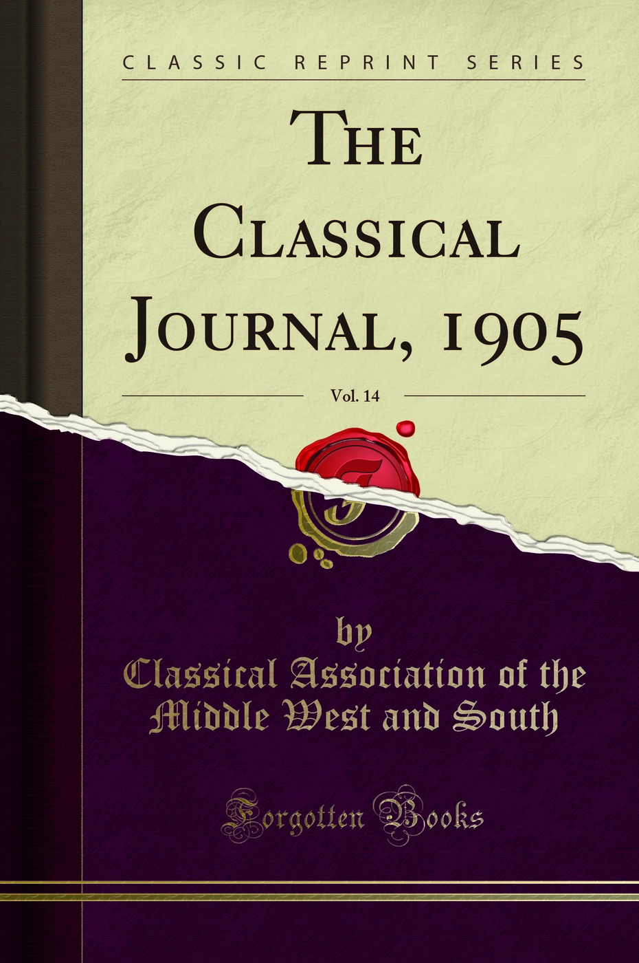 The Classical Journal, 1905, Vol. 14 (Classic Reprint)