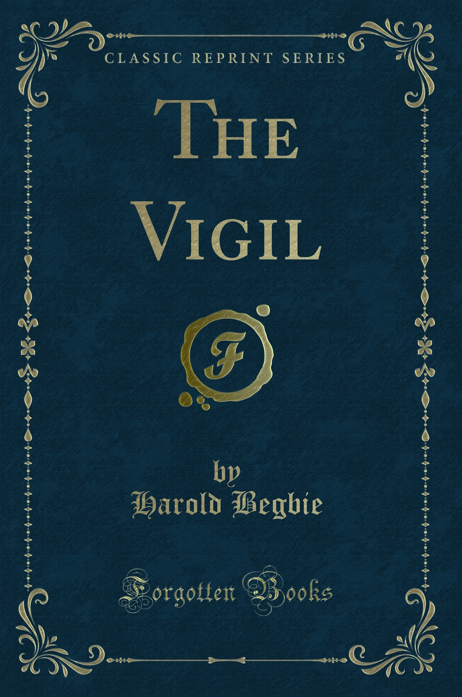 The Vigil (Classic Reprint)