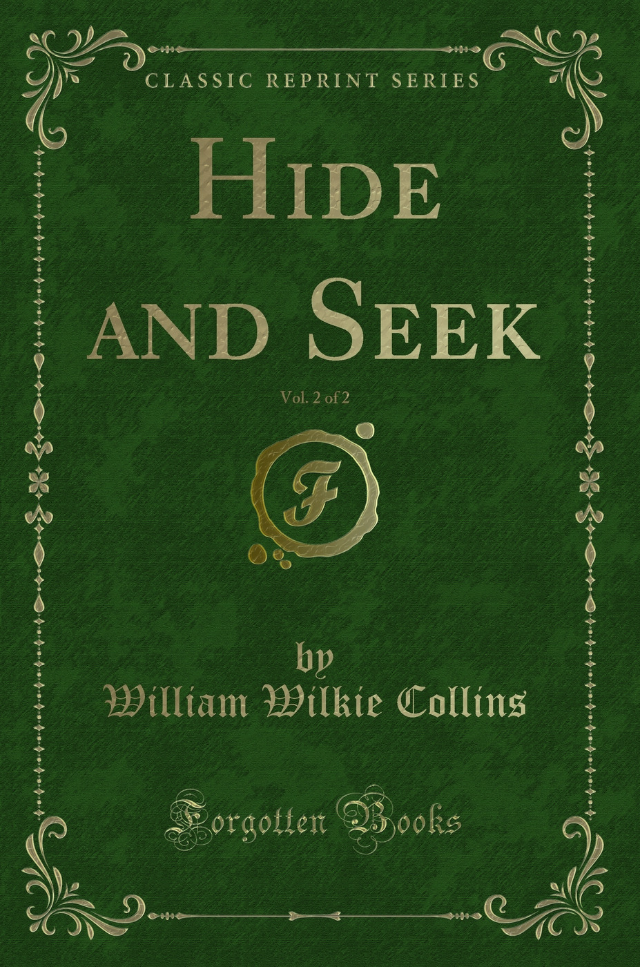 Hide and Seek, Vol. 2 of 2 (Classic Reprint)