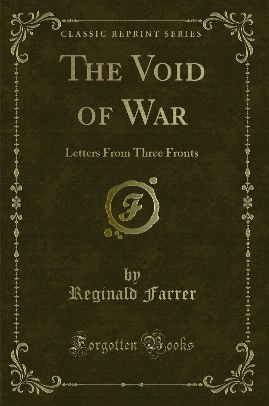 The Void of War: Letters From Three Fronts (Classic Reprint)