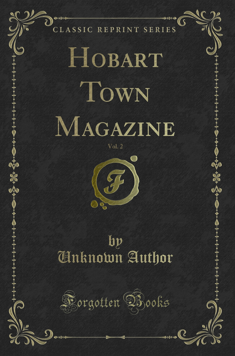 Hobart Town Magazine, Vol. 2 (Classic Reprint)
