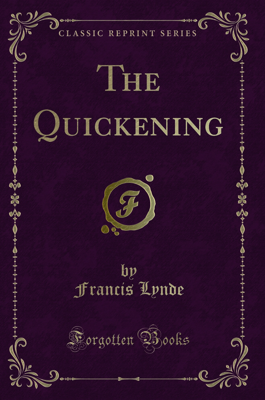 The Quickening (Classic Reprint)