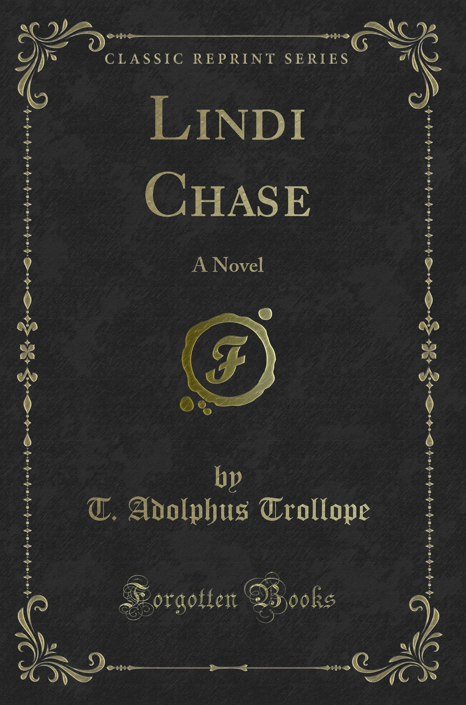 Lindi Chase: A Novel (Classic Reprint)