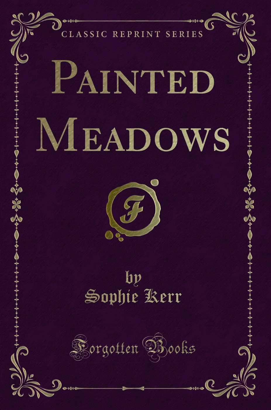 Painted Meadows (Classic Reprint)