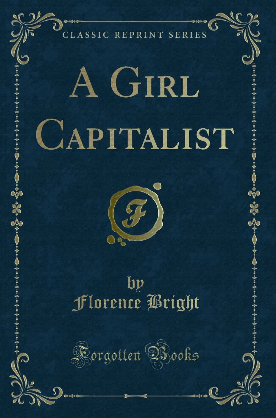 A Girl Capitalist (Classic Reprint)