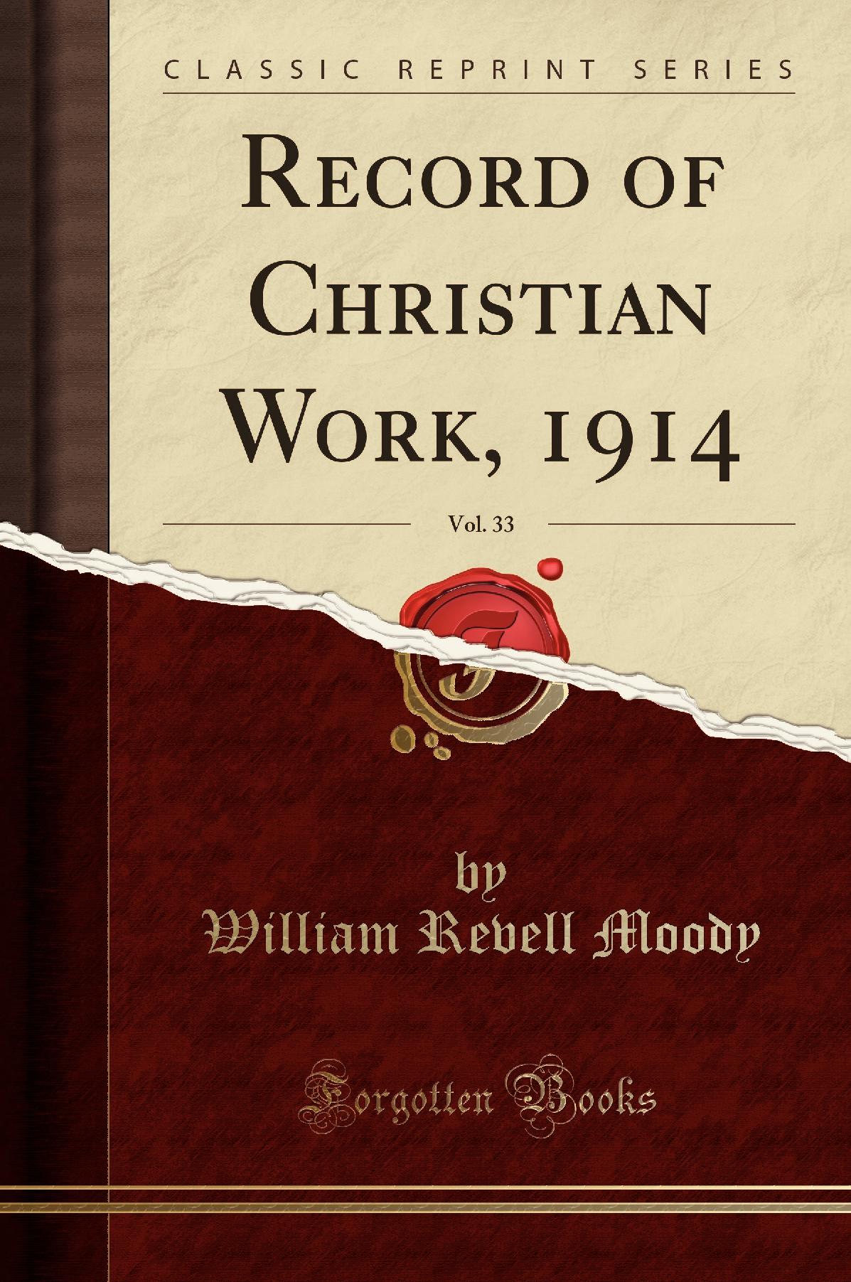 Record of Christian Work, 1914, Vol. 33 (Classic Reprint)