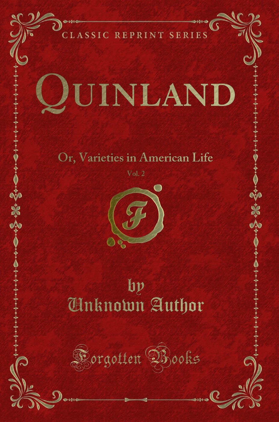 Quinland, Vol. 2: Or, Varieties in American Life (Classic Reprint)