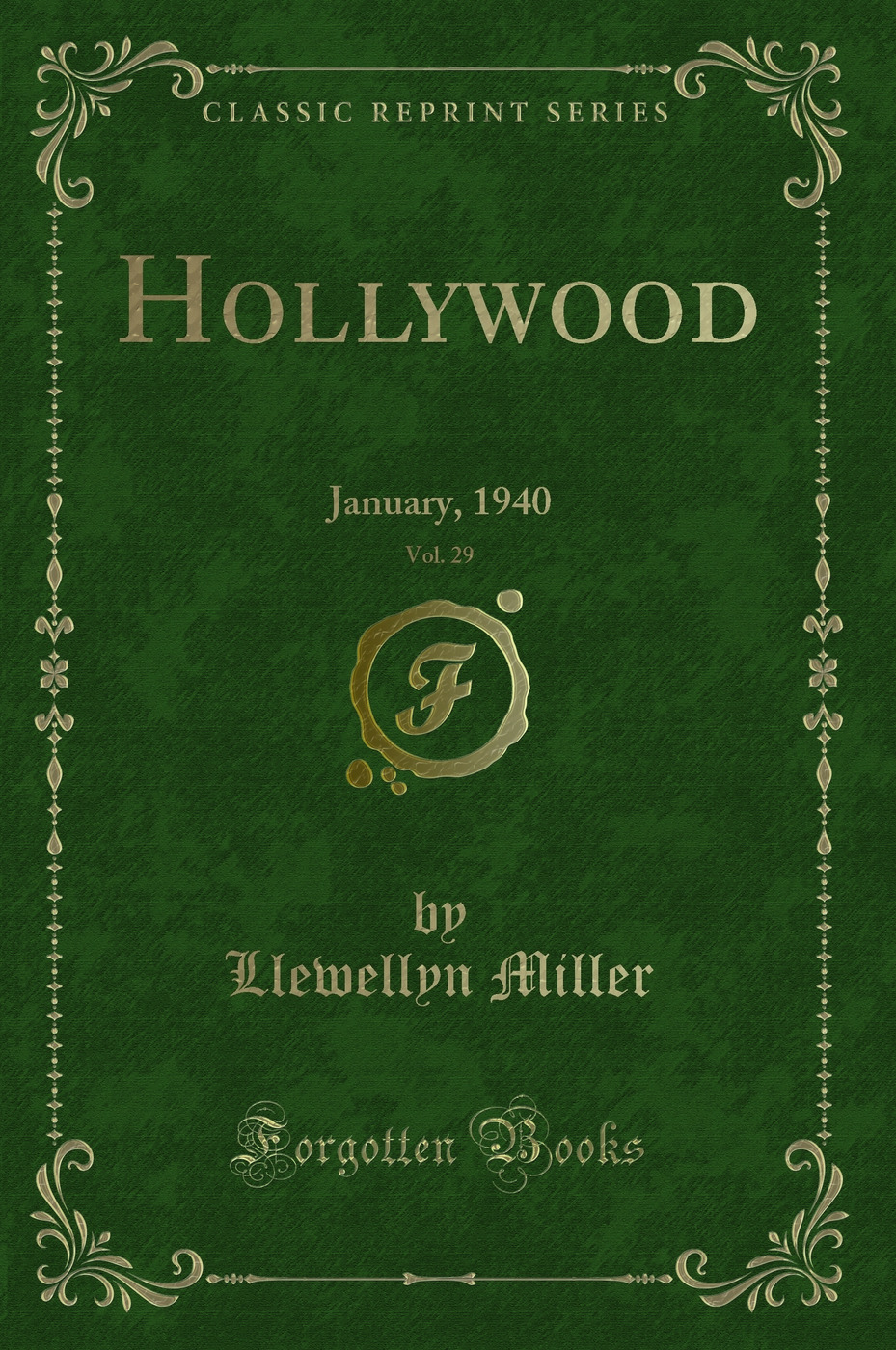 Hollywood, Vol. 29: January, 1940 (Classic Reprint)