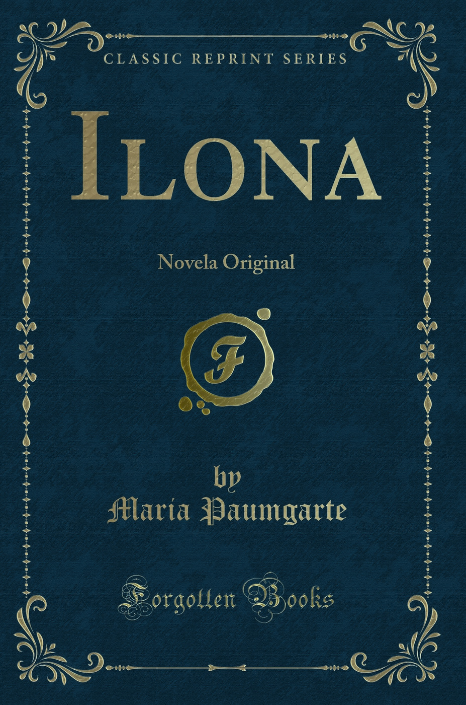 Ilona: Novela Original (Classic Reprint)