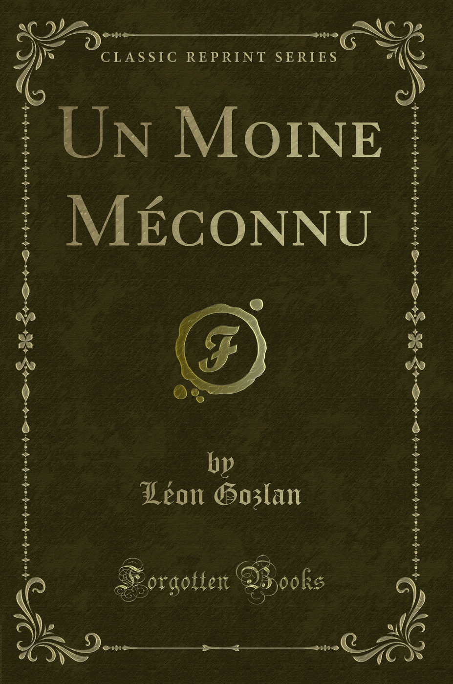 Un Moine Méconnu (Classic Reprint)