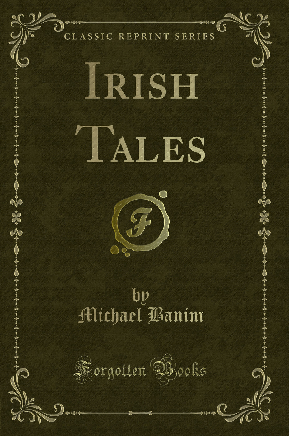 Irish Tales (Classic Reprint)