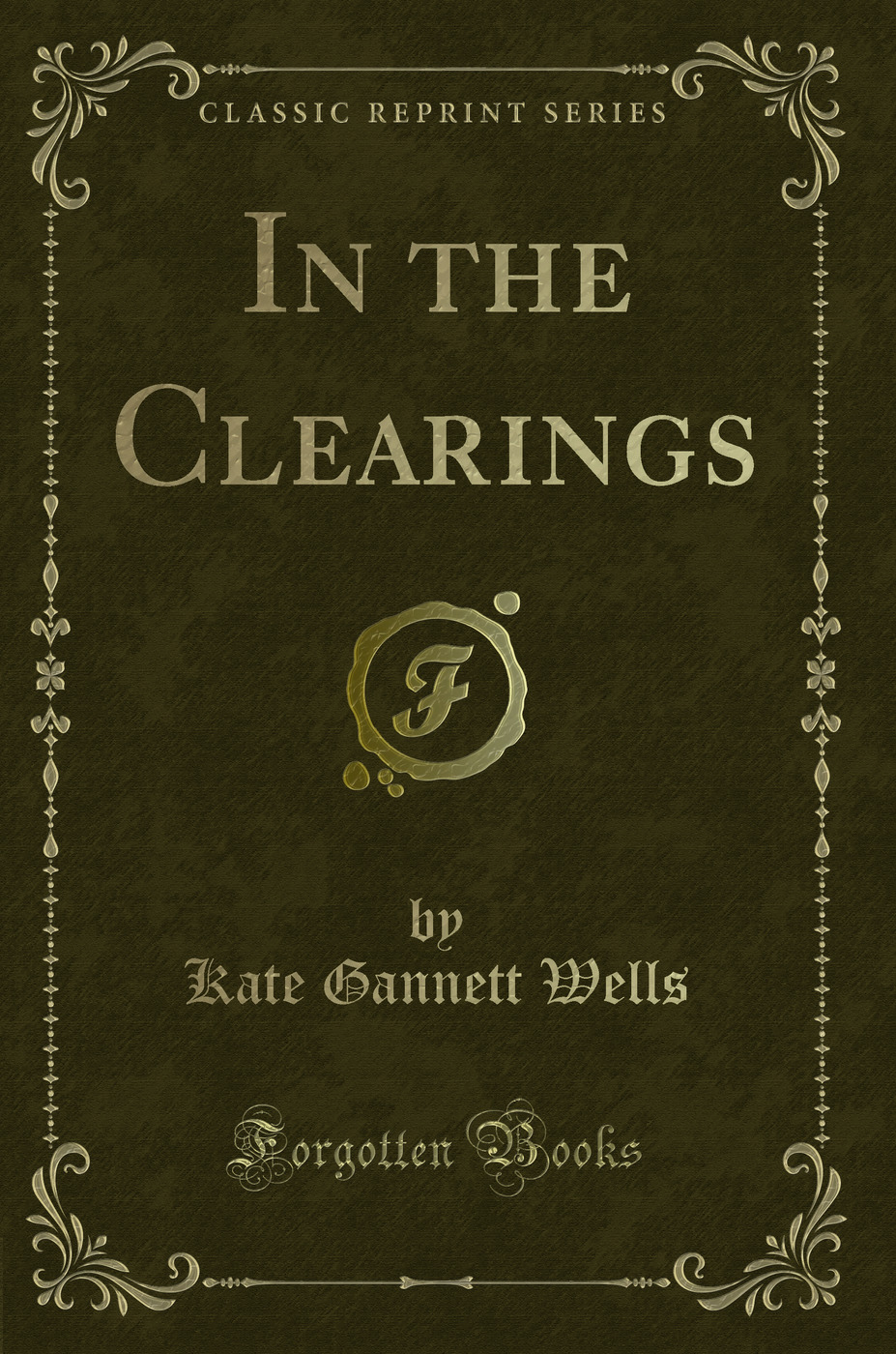 In the Clearings (Classic Reprint)
