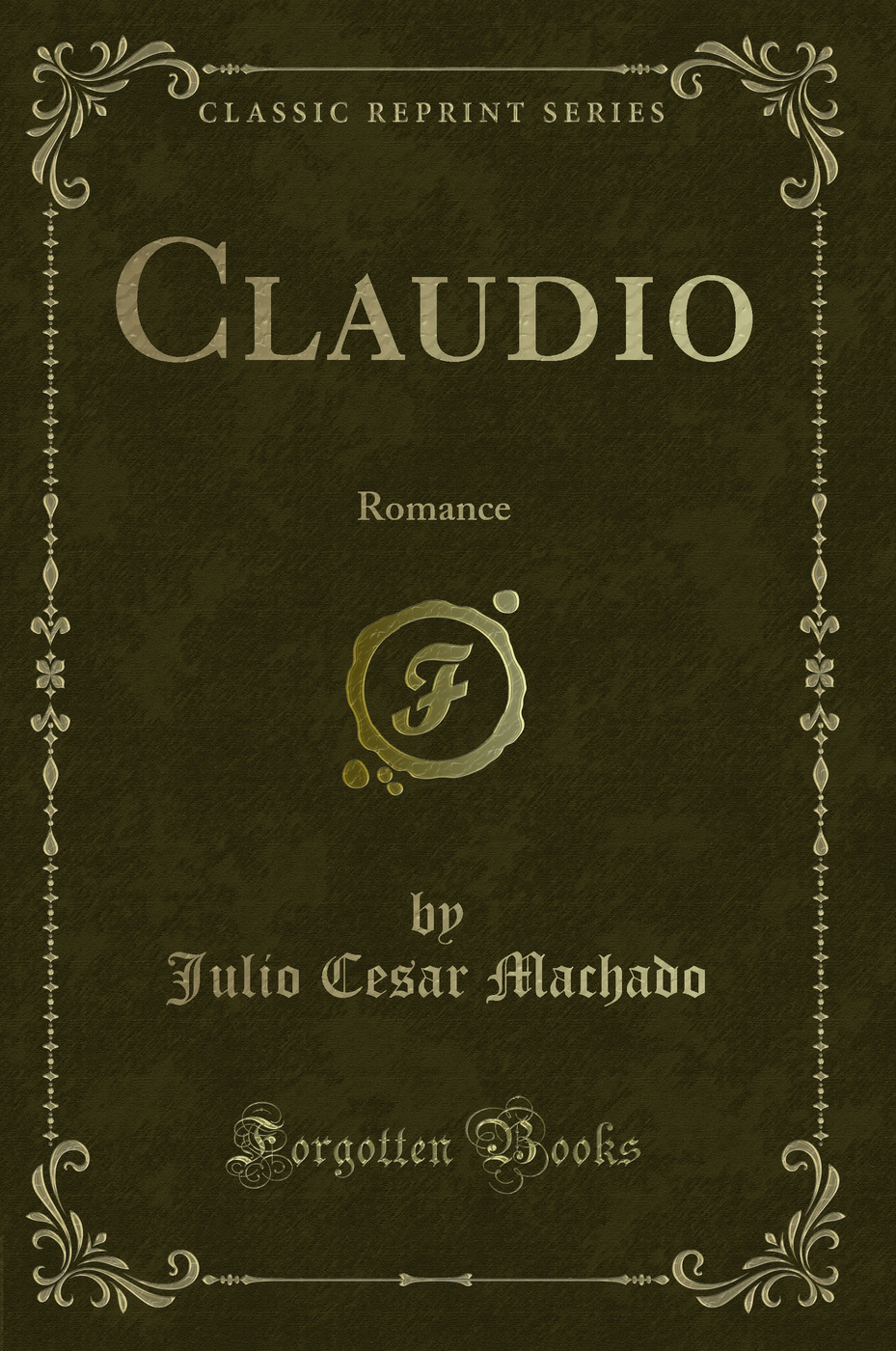 Claudio: Romance (Classic Reprint)